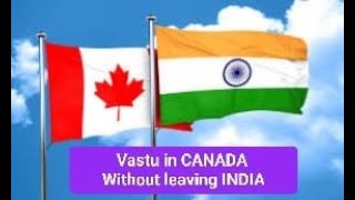 CANADA VASTU | ANY DOUBT ON VASTU?? | THE PROOF IS HERE | VASTU WORKS IN INDIA \u0026 ACCROSS THE WORLD |