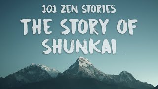 [101 Zen Stories] #11 The Story of Shunkai