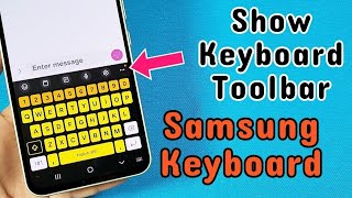 How to show keyboard toolbar for Samsung keyboard on Samsung phone Android 14