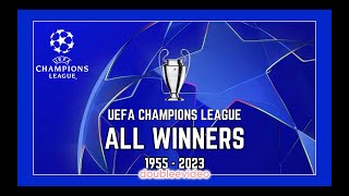 UEFA CHAMPIONS LEAGUE ALL WINNERS TODAY 1955-2023