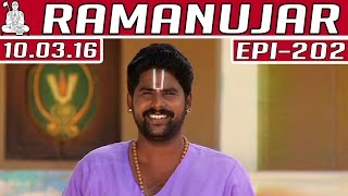Ramanujar | Epi 202 |  Tamil TV Serial | 10/03/2016 | Kalaignar TV
