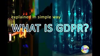 What is GDPR ? l General Data Protection Regulation l Explained in 3 minutes l Basic details