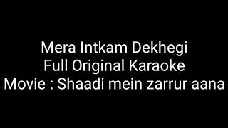 Mera intkam dekhegi full original karaoke from movie shaadi mein zarur aana