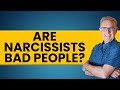 Are Narcissists Bad People? | Dr. David Hawkins