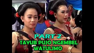 TAYUB BAPAK PUJO NGEMBEL WATULIMO TRENGGALEK PART2 , TAYUP TULUNGAGUNG TERBARU