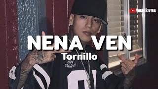 Tornillo - Nena Ven (LETRA)