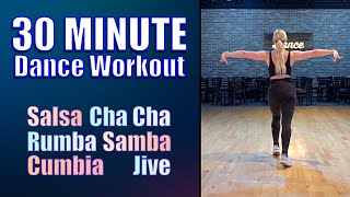 30 Minute Dance Workout | Easy to Follow | Salsa, Cha Cha, Rumba, Samba, Cumbia