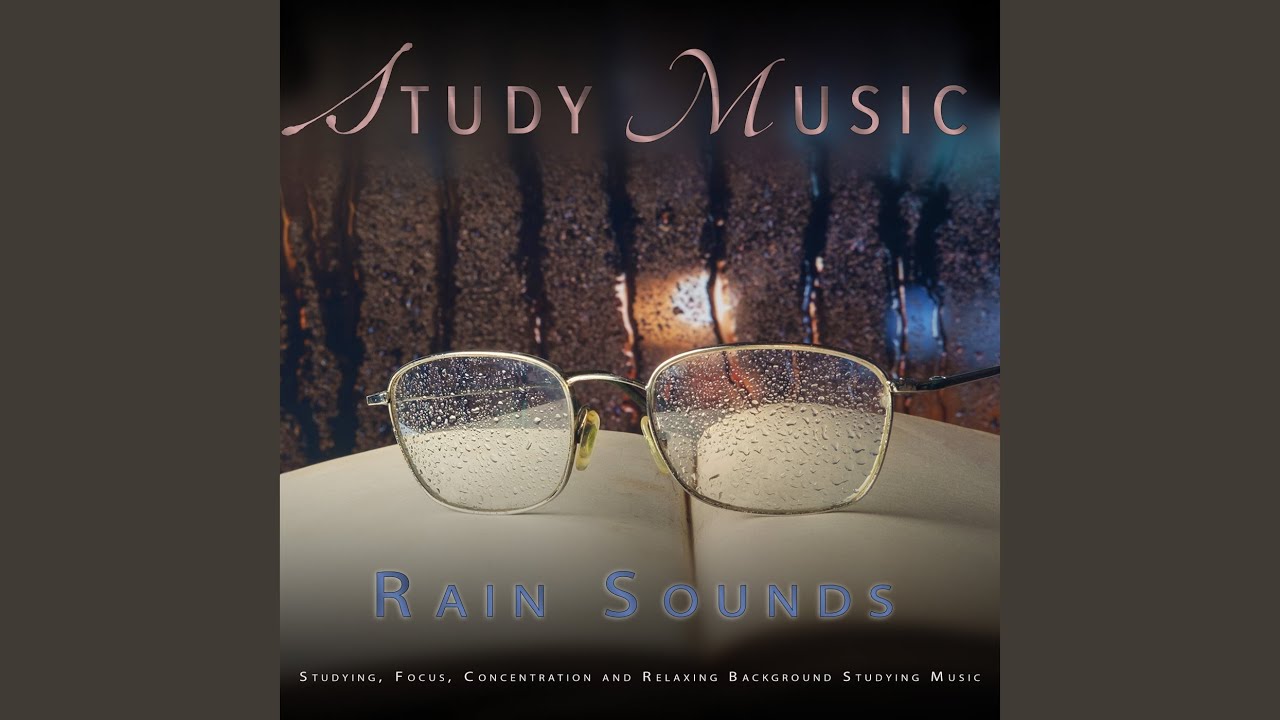 Calm Rain Music For Focus Youtube Music