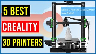 ✅Best Creality 3D Printers 2022 | Top 5 : Best Creality 3D Printer - Reviews