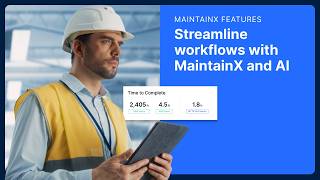 Streamline Workflows with MaintainX and AI