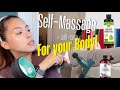 how to do self-massage to take care of your body + products for self-care 💗