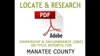 Manatee County - Find and Research Owner & Encumbrance Reports (O&E's)