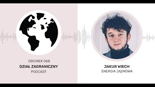 Co przyniosą miniaturowe reaktory jądrowe (Dział Zagraniczny Podcast#068)