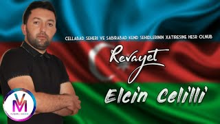 Elcin Celilli - Revayet 2-ci Version 2021 [Official Music]