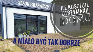 Podsumowanie i koszty ogrzewania, utrzymania domu. sezon grzewczy.