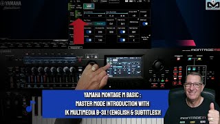 Yamaha Montage M basics Tutorial |  Master Mode introduction \u0026 B-3X IK Multimedia (English \u0026 sub)