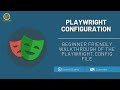 Playwright Test Configuration Made Easy (NodeJS)