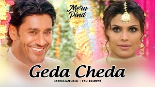 Geda Cheda Harbhajan Mann (Full Song) | Mera Pind My Home
