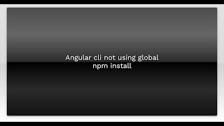 Angular cli not using global npm install