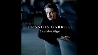 Francis Cabrel - Le chêne liège #conceptkaraoke