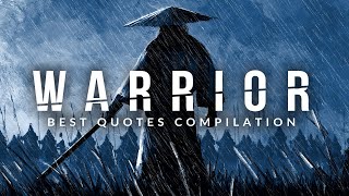 WARRIOR: Master Your Actions - Greatest Quotes Compilation