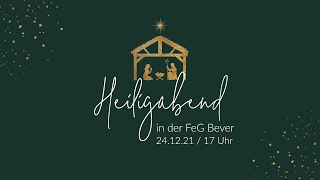 Heiligabend Gottesdienst 24.12.2021