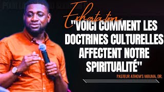 🎤VOICI COMMENT LES DOCTRINES CULTURELLES AFFECTENT NOTRE SPIRITUALITÉ/PST. ATHOM'S MBUMA/PRÉDICATION