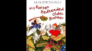 My Rotten Redheaded Older Brother by Patricia Polacco