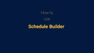 How to use Schedule Builder