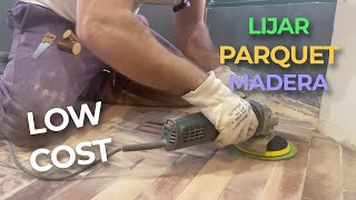 CÓMO LIJAR PARQUET DE FORMA LOW COST CON UNA RADIAL | #jatoba #parquet #madera