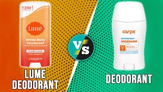 Lume Deodorant vs Carpe- Which deodorant is better? (A side-by-side comparison)