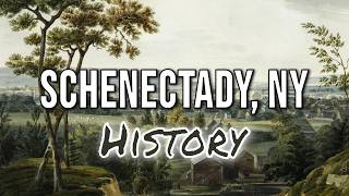 History of Schenectady, NY