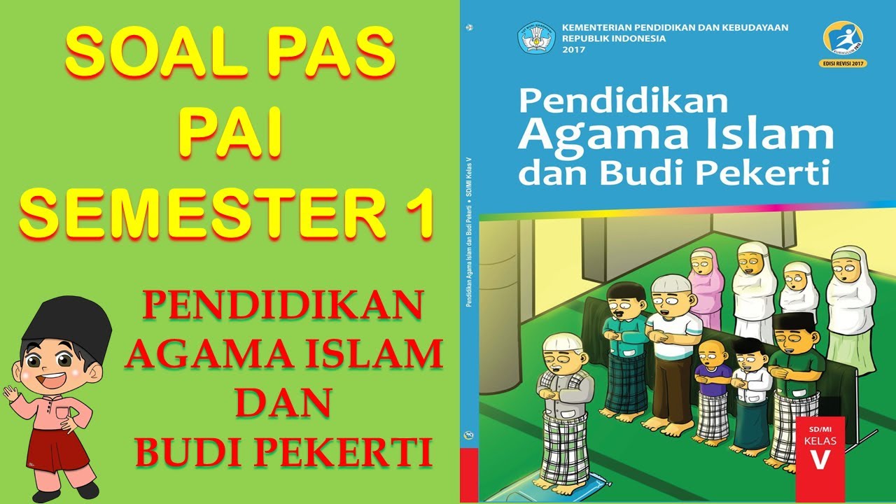 SOAL PAS PAI KELAS 5 SD/MI SEMESTER 1 DAN PEMBAHASAN- PAI BP KELAS 5 SD ...