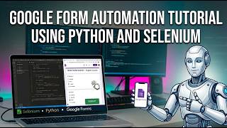 Google Form Automation Tutorial using Python and Selenium