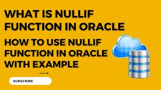What is NULLIF function in Oracle| NULLIF function with Example|How to work with NULLIF function |