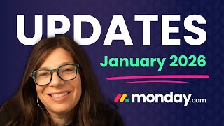 See What's New in monday.com: January 2026 Updates