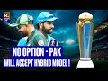 Pakistan Take Expected U-Turn On ICC Champions Trophy 2025, Likely To Accept Hybrid Model