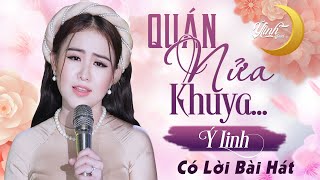 Quán Nửa Khuya Có Lời Bài Hát - Thần Tượng Bolero Ý Linh 1 Hour [MV Lyrics]