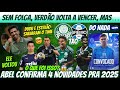 🚨 ABEL CONFIRMA 4 NOVIDADES PRA 25! SEM FOLGA, PALMEIRAS VOLTA A VENCER, MAS… CONVOCAÇÃO, RETORNO E+