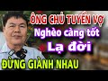 Ông Chủ Tuyển Vợ Lạ Đời Mấy Chị Đừng Giành Nhau Cái Kết Cười Ra Nước Mắt