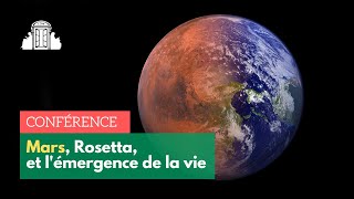 « Mars, Rosetta, et l'émergence de la vie » par Jean-Pierre Bibring | ENS-PSL