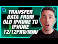 How to transfer data from old iPhone to iPhone12/12Pro/mini(3 ways)