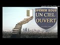 comment operer sous un ciel ouvert