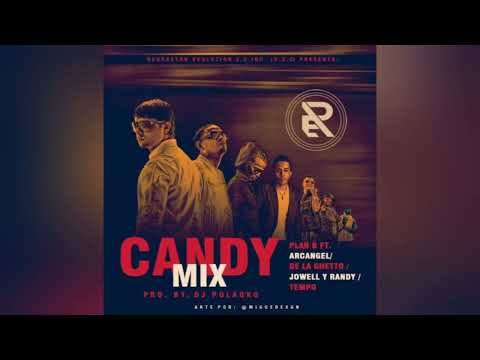 Plan B - Candy Remix Ft Arcángel, De La Ghetto, Jowell Y Randy, Tempo ...