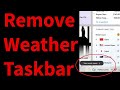 Windows 10 weather taskbar Remove