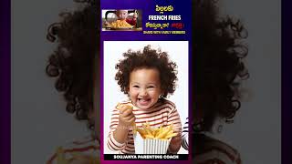 Stop Giving Your Children French Fries | Soujanya Parenting Coach | In Telugu