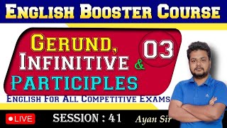 Gerund, Infinitive \u0026 Participles Class 03 || WBCS, SSC CGL, CHSL, MTS || By Ayan Sir || ExamComrades