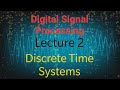 Digital Signal Processing | Lecture 2 | Discrete Time Systems