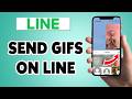 How To Send Gifs On Line 2026 | Line App Guide