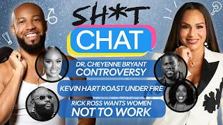 This Went TOO Far..Kevin Hart Roast, Dr. Cheyenne Bryant Controversy & Rick Ross Toxic Dating Habit!